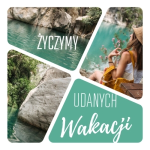 Życzymy udanych wakacji!!!
