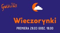 Wieczorynki z Teatrem Guliwer